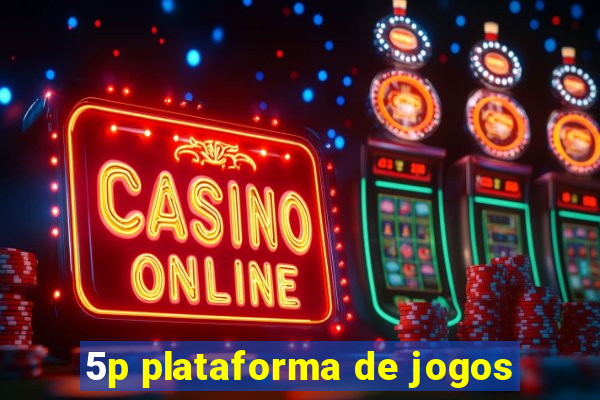 5p plataforma de jogos